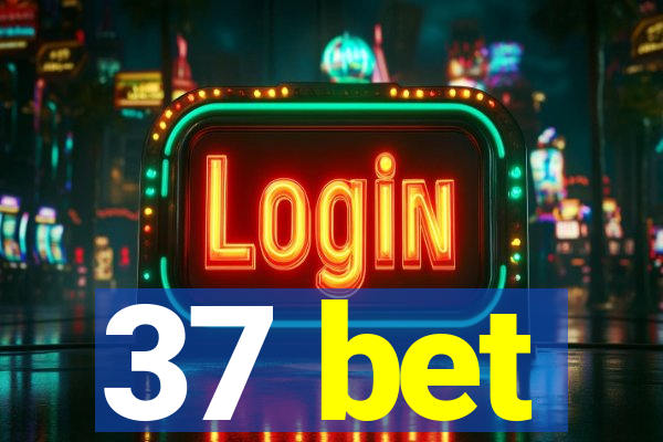 37 bet